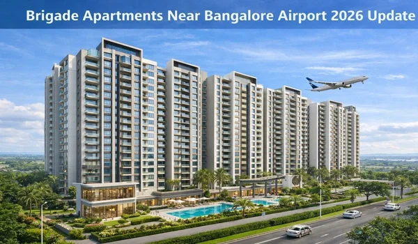 Brigade Group Apartments Near Kempegowda International Airport 2026 Update | Prices, Locations & Offers